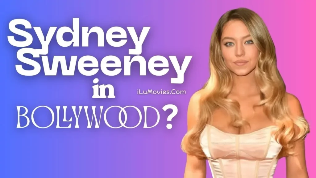 Sydney Sweeney's ₹530 Crore Bollywood Offer: A Game-Changing Crossover? 2 Sydney Sweeney Offer